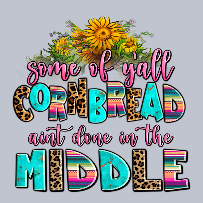 Some Of Yall Cornbread Aint Done In The Middle Premium Hoodie by AdoDesignShop | Teevron