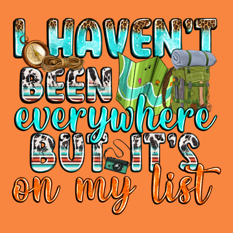 I Havent Been Everywhere But Its On My List Premium Sweatshirt by texasbilliewilder | Teevron
