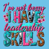 Im Not Bossy I Have Leadership Skills Premium Sweatshirt | Teevron