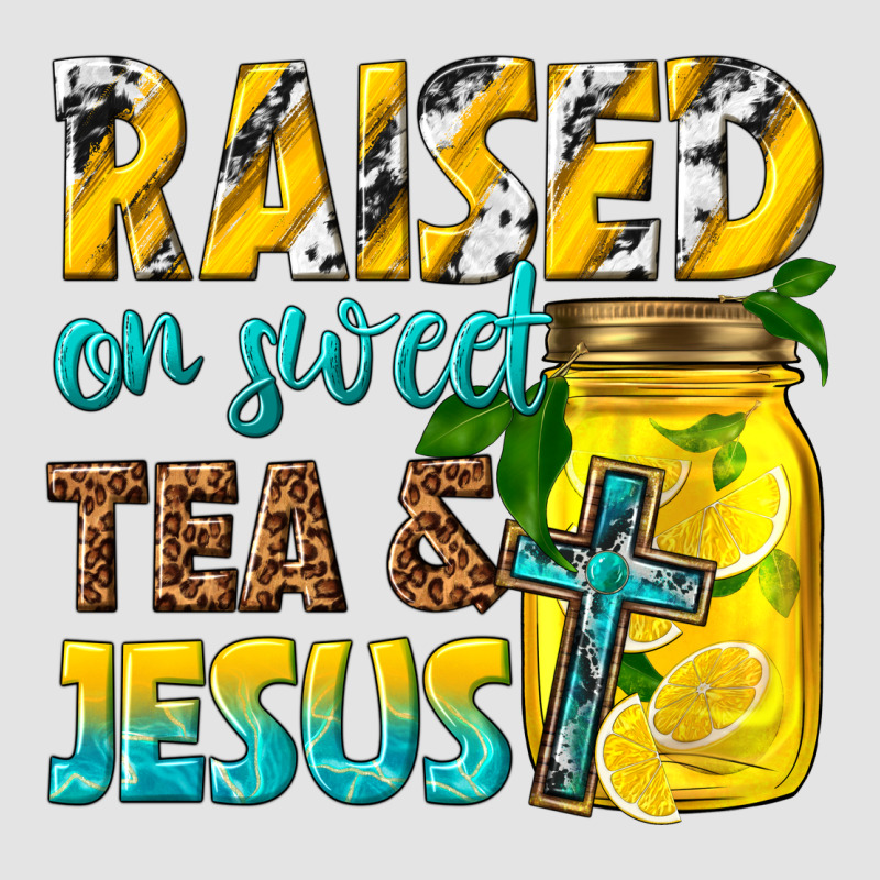 Raised On Sweet Tea And Jesus Premium Sweatshirt by texasbilliewilder | Teevron