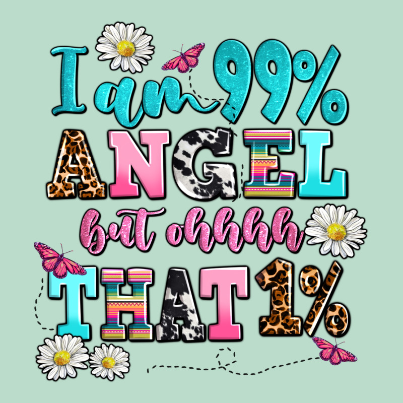 I Am  99 Angel But Ohh That Premium Hoodie by AdoDesignShop | Teevron