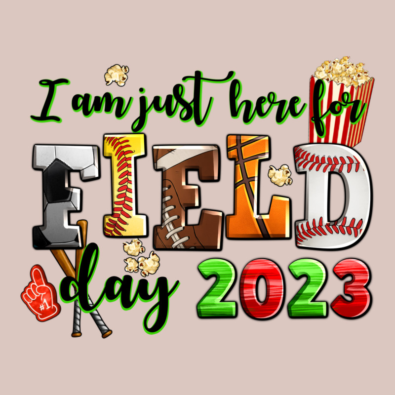I Am Just Here For Field Day  2023 Premium Hoodie by AdoDesignShop | Teevron