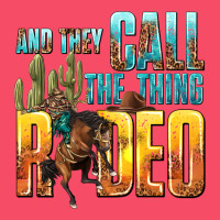 And They Call The Thing Rodeo Premium Sweatshirt | Teevron