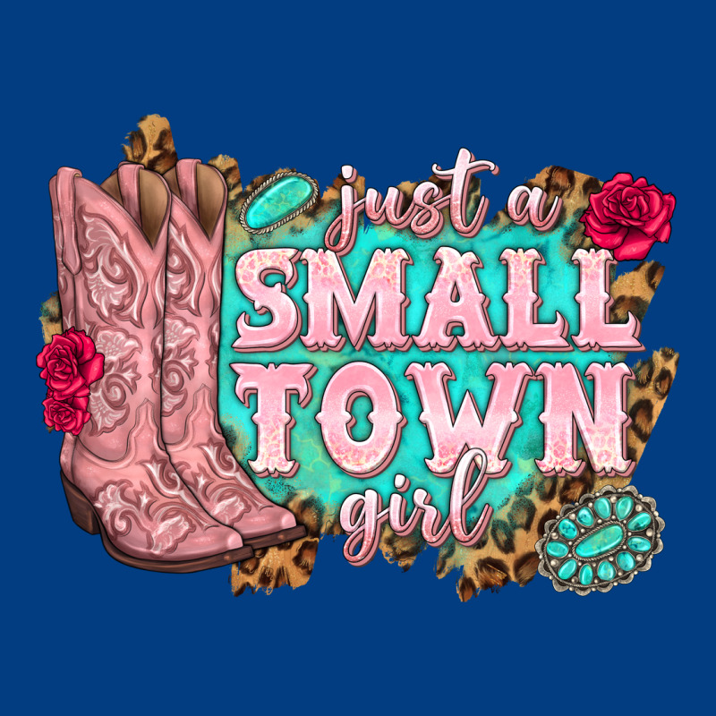 Just A Small Town Girl Cowgirl Boots Premium Sweatshirt by texasbilliewilder | Teevron
