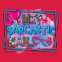Me Sarcastic Nah Premium Hoodie | Teevron