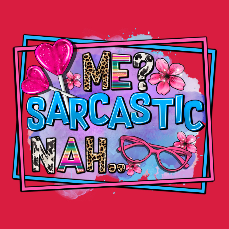 Me Sarcastic Nah Premium Hoodie by AdoDesignShop | Teevron