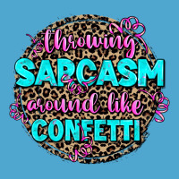 Throwing Sarcasm Around Like Confetti Premium Hoodie | Teevron