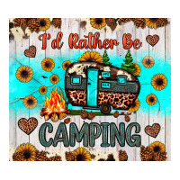 i’d rather be camping | Teevron
