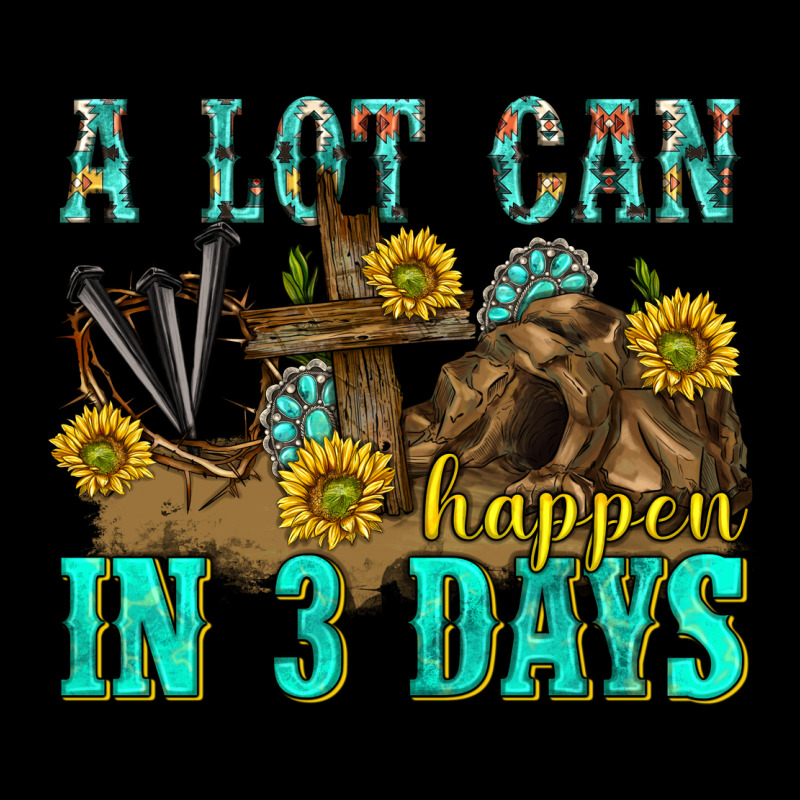 A Lot Can Happen In 3 Days Western Premium Sweatshirt by texasbilliewilder | Teevron