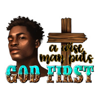 a wise man puts god first | Teevron