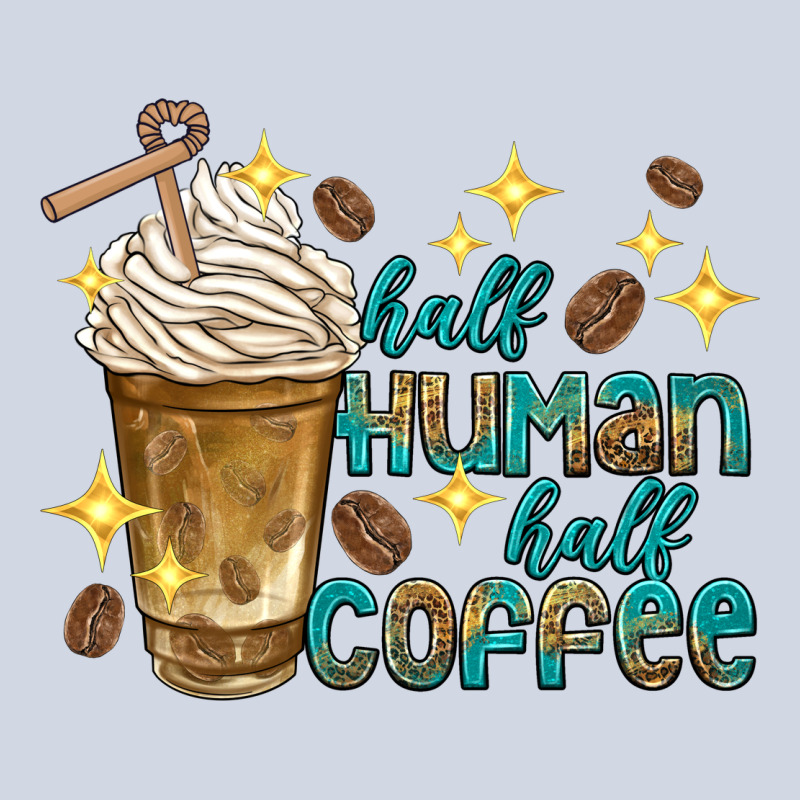 Half Human Half Coffee Premium Sweatshirt by texasbilliewilder | Teevron
