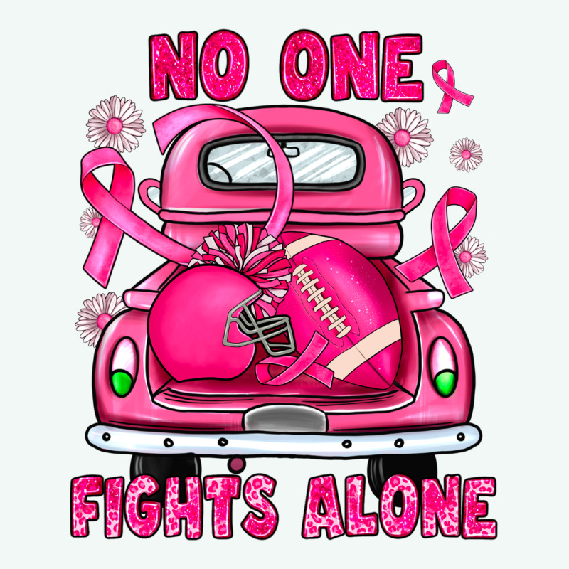 Breast Cancer No One Fights Alone Truck Football Premium Hoodie by JahusDesignShop | Teevron