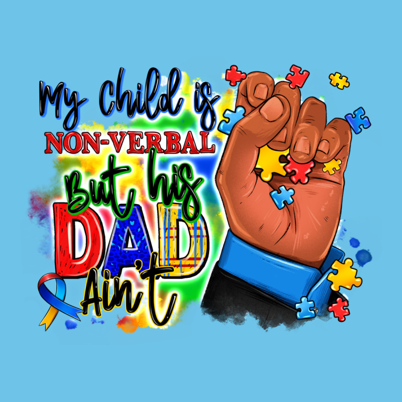 My Child Is Non Verbal But His Dad Aint Afro Hand Premium Sweatshirt by RanaPortraitStore | Teevron