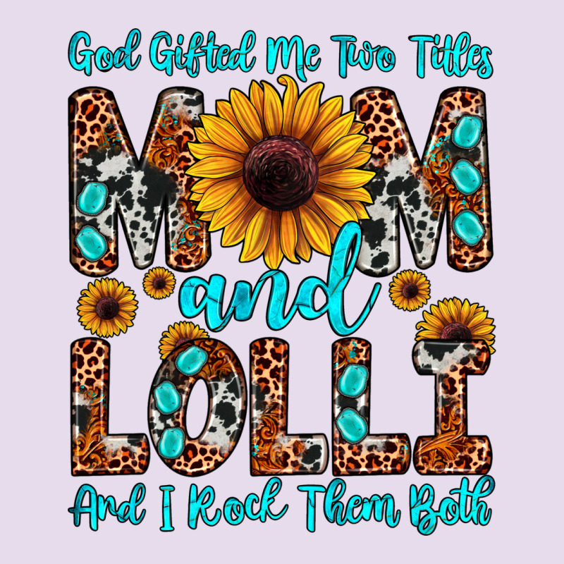 God Gifted Me Two Titles Mom And Lolli  And I Rock Premium Hoodie by JahusDesignShop | Teevron
