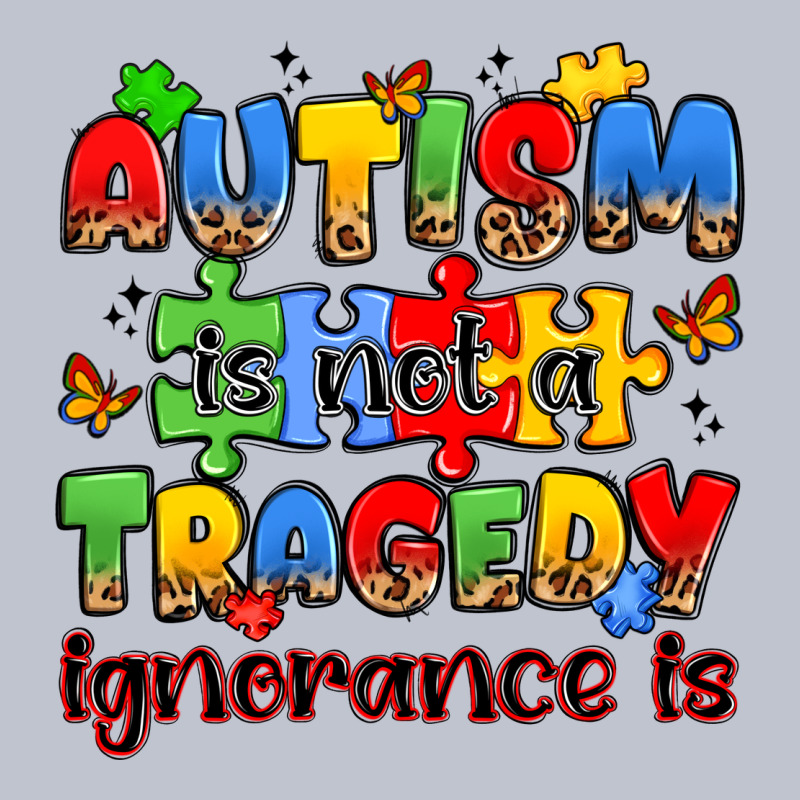 Autism Is Not A Tragedy Ignorance Is Premium Hoodie by JahusDesignShop | Teevron