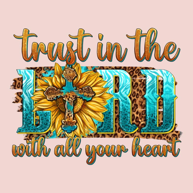 Trust In The Lord With All Your Heart Premium Sweatshirt by texasbilliewilder | Teevron