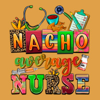 Nacho Average Nurse Premium Hoodie | Teevron