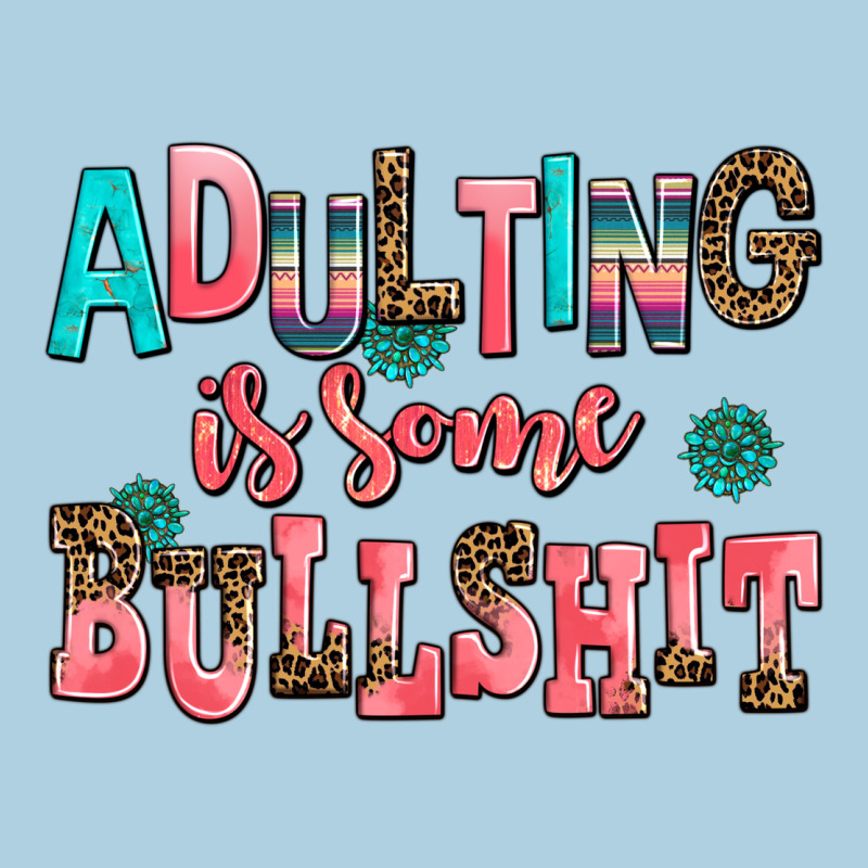 Adulting Is Some Bullshit Premium Hoodie by AdoDesignShop | Teevron