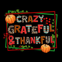Crazy Grateful And Thankful Urban Hoodie | Teevron