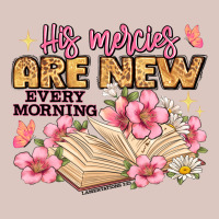 His Mercies Are New Every Morning Lamentations 3 2 Premium Hoodie | Teevron