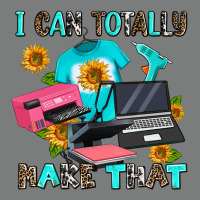 I Can Totally Make That Premium Hoodie | Teevron