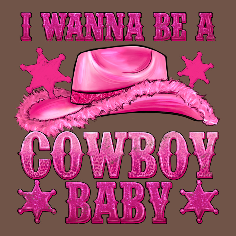 I Wanna Be A Cowboy Baby Premium Sweatshirt by texasbilliewilder | Teevron