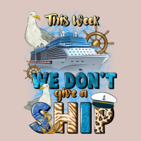 This Week We Don't Give A Ship Premium Hoodie | Teevron