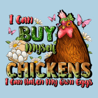 I Can Buy Myself Chickens I Can Hatch My Own Eggs Premium Hoodie | Teevron