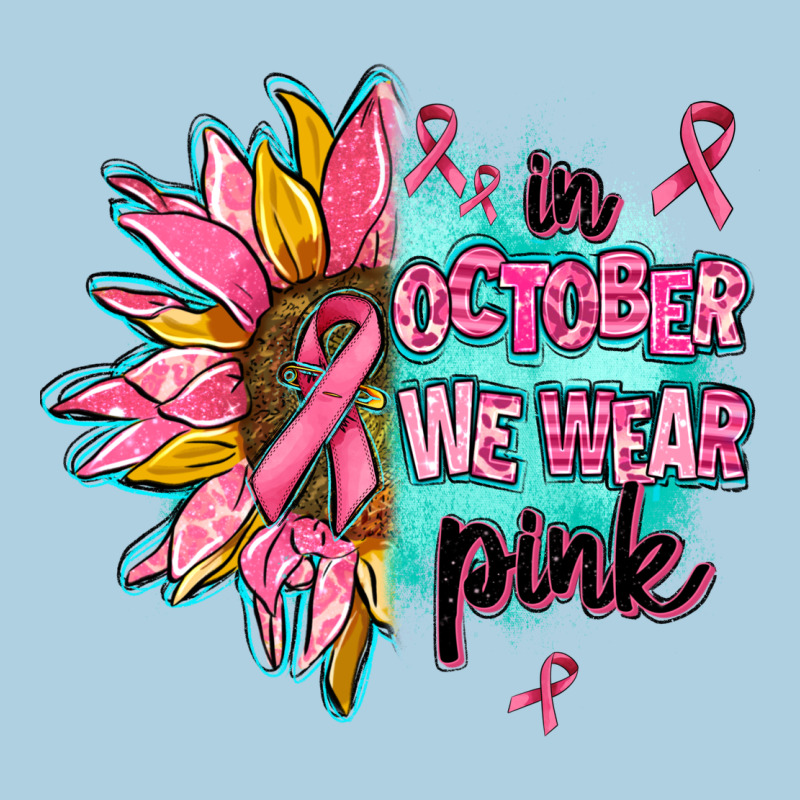 Sunflower In October We Wear Pink Premium Hoodie by AdoDesignShop | Teevron
