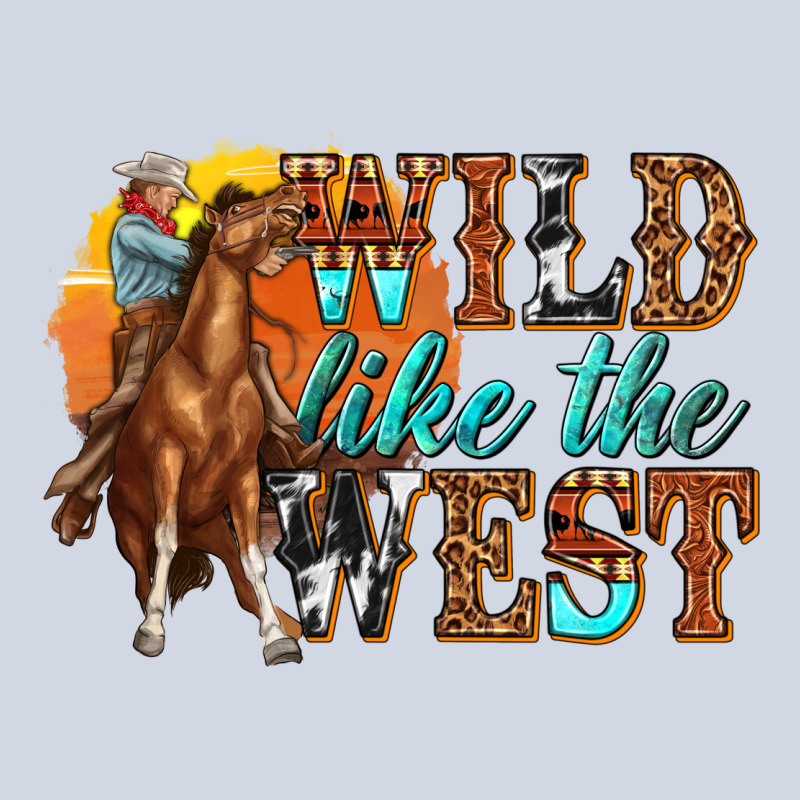 Wild Like West Premium Sweatshirt by texasbilliewilder | Teevron