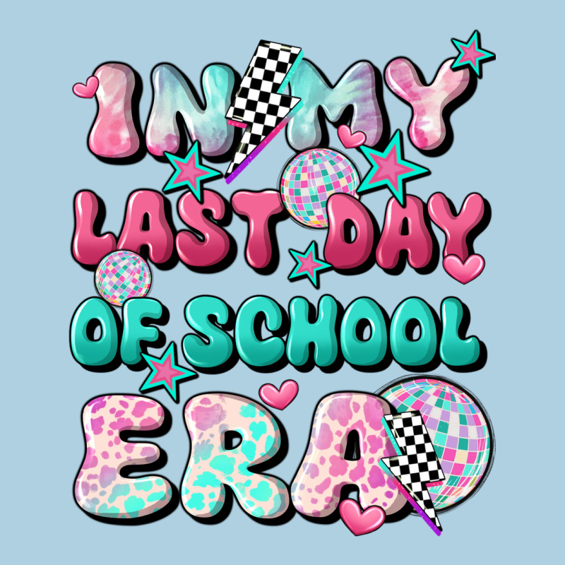In My Last Day Of School Era Premium Hoodie by JahusDesignShop | Teevron