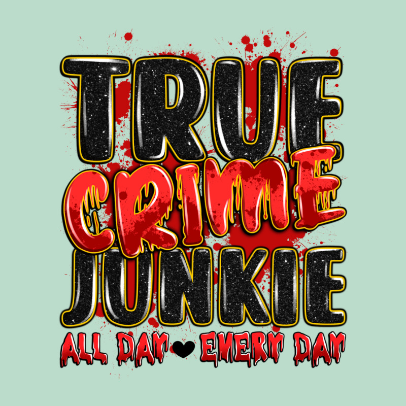 True Crime Junkie All Day Every Day Premium Hoodie by JahusDesignShop | Teevron