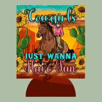 Cowgirls Just Wanna Have Fun 12 Oz Can Cooler (regular) Urban Heavy Tee | Teevron