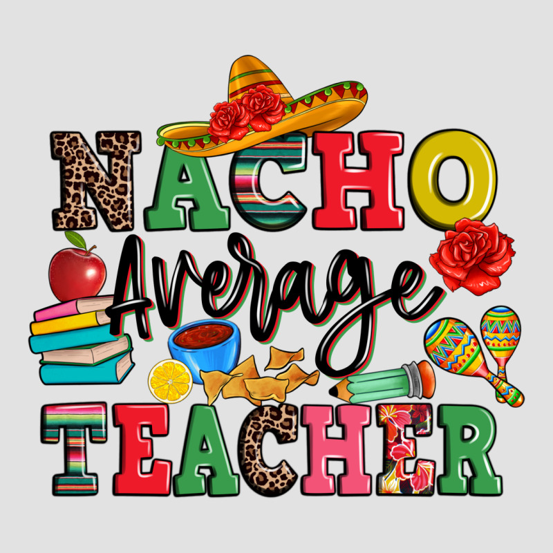 Nacho Average Teacher Premium Hoodie by JahusDesignShop | Teevron