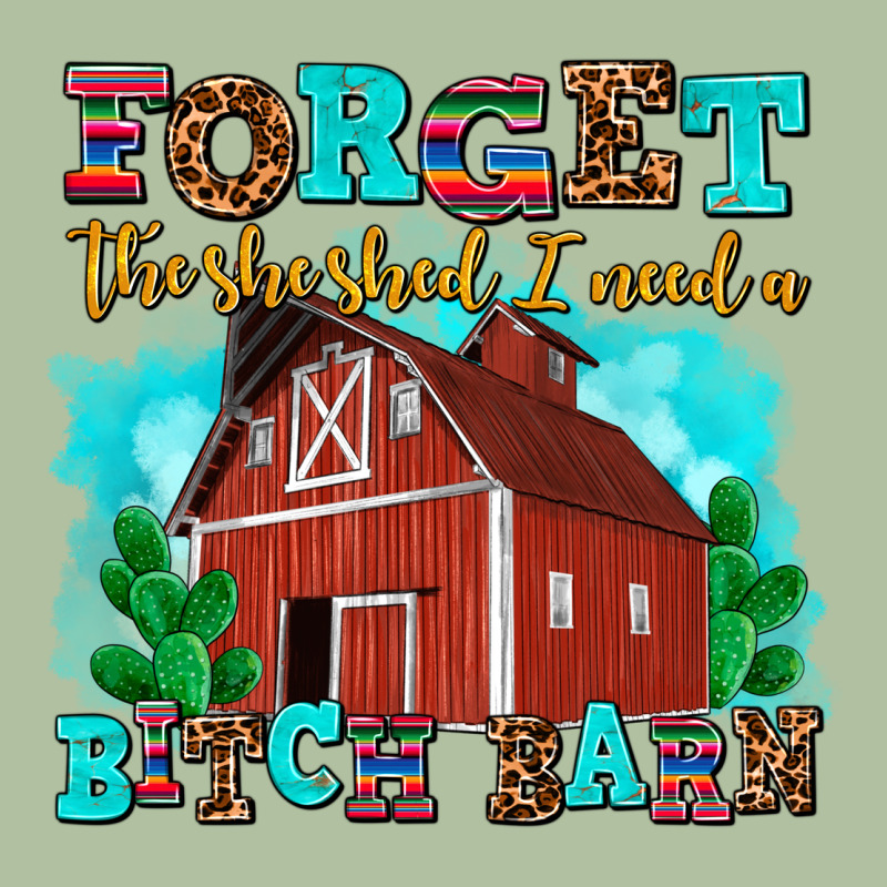 Forget The She Shed I Need A Bitch Barn Urban Hoodie by AdoDesignShop | Teevron