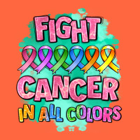 Fight Cancer In All Colors Premium Hoodie | Teevron