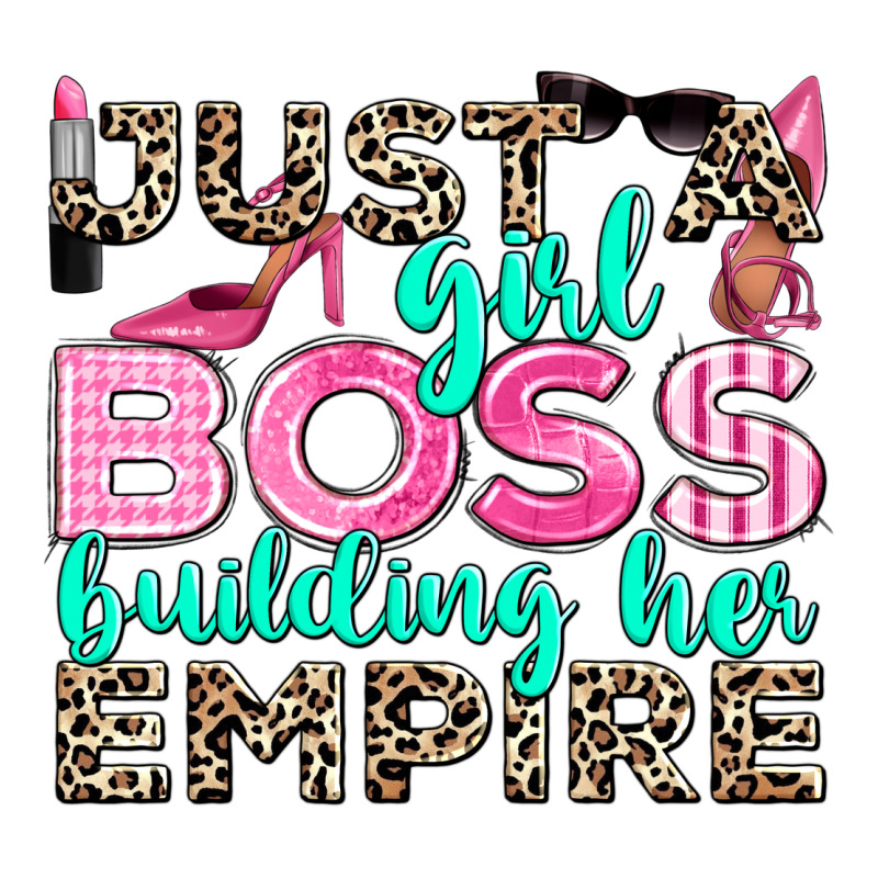 Just A Girl Boss Building Her Empire Premium Sweatshirt by texasbilliewilder | Teevron