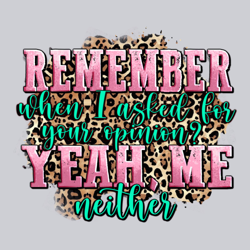 Remember When I Asked For Your Opinion Yeah Me Nei Urban Hoodie by AdoDesignShop | Teevron