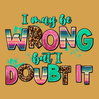 I May Be Wrong But Doubt It Urban Hoodie | Teevron