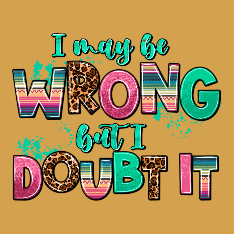 I May Be Wrong But Doubt It Urban Hoodie by AdoDesignShop | Teevron