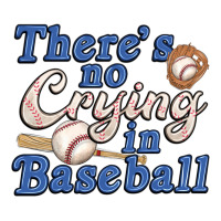 theres no crying in baseball | Teevron