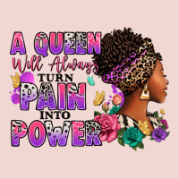 A Queen Will Always Turn Pain Into Power Premium Sweatshirt | Teevron