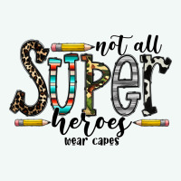 Not All Super Heroes Wear Capes Premium Hoodie | Teevron