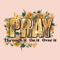 Pray Through It On It And Over It Urban Hoodie | Teevron