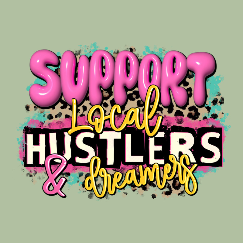 Support Local Hustlers And Dreamers Urban Hoodie by JahusDesignShop | Teevron