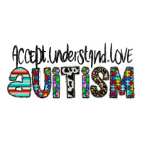 accept. understand love autism | Teevron