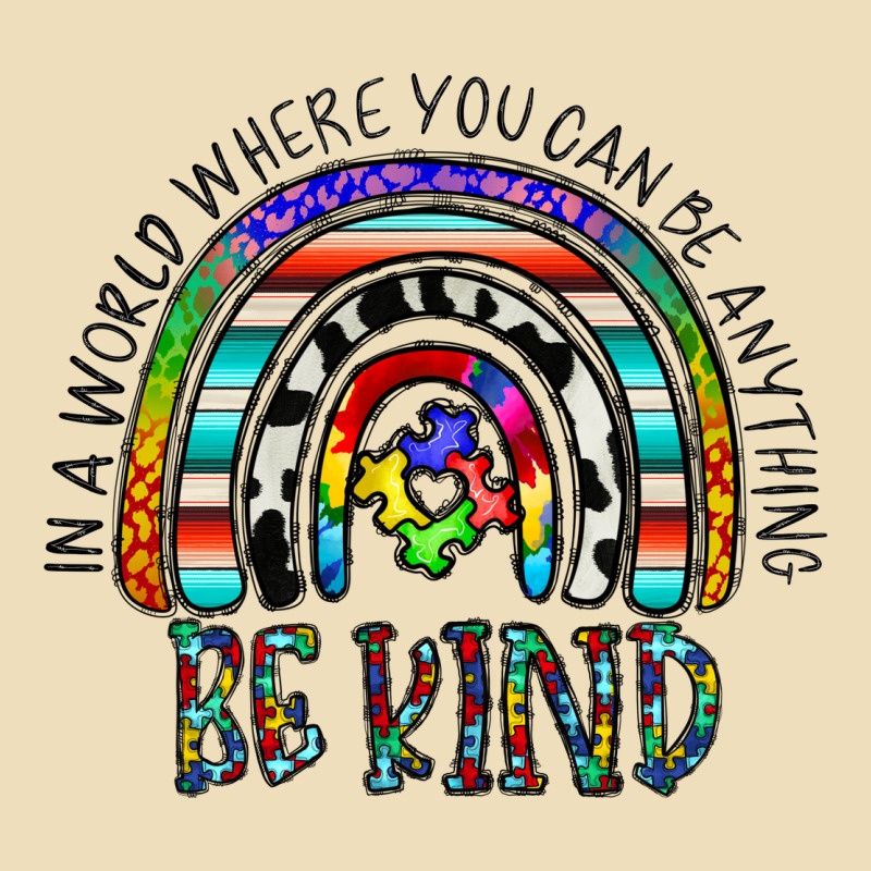 In A World Where You Can Be Anything Be Kind Premium Hoodie by CowhideDigitalArt | Teevron