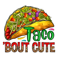 Taco 'bout cute | Teevron