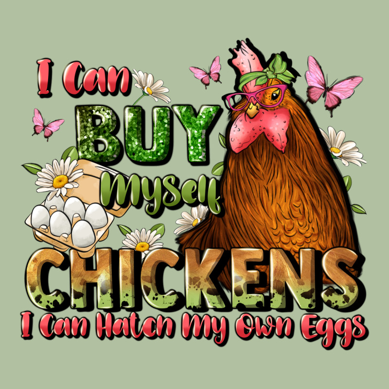 I Can Buy Myself Chickens I Can Hatch My Own Eggs Urban Hoodie by JahusDesignShop | Teevron