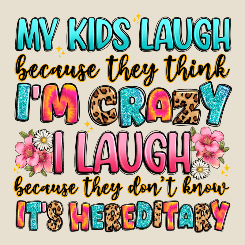 My Kids Laugh Because They Think I'm Crazy Urban Hoodie by JahusDesignShop | Teevron
